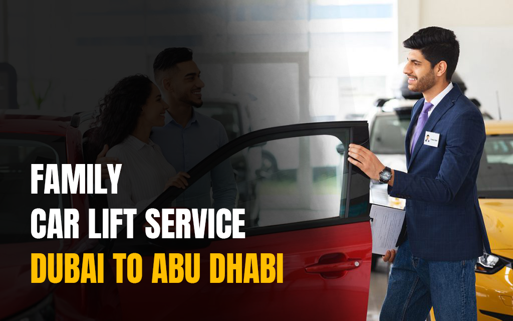 family car lift dubai to abu dhabi -pick and drop facility