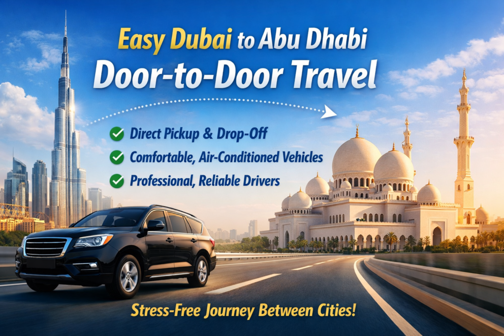 Easy Dubai to Abu Dhabi Door-to-Door Travel