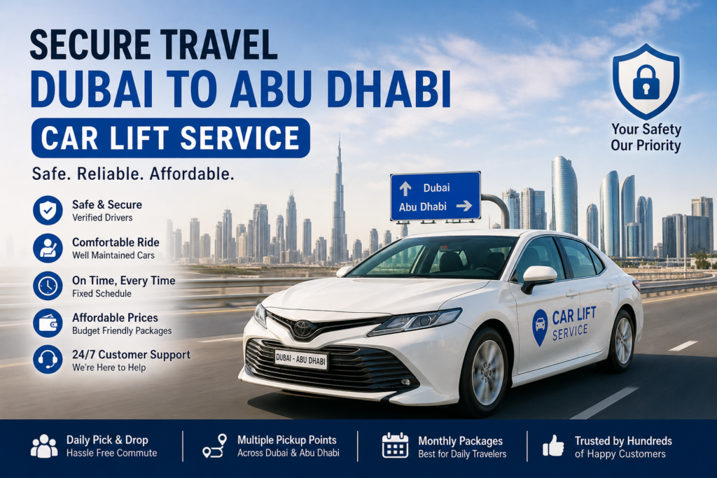 Secure Travel Dubai to Abu Dhabi Car Lift | Safe Daily Commute UAE